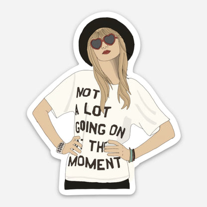 Not a Lot Going On at the Moment Sticker (Taylor Swift)