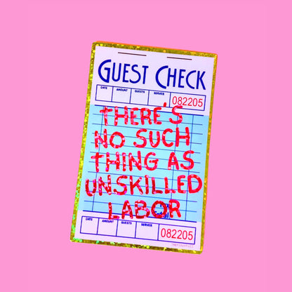 No Such Thing As Unskilled Labor Sticker