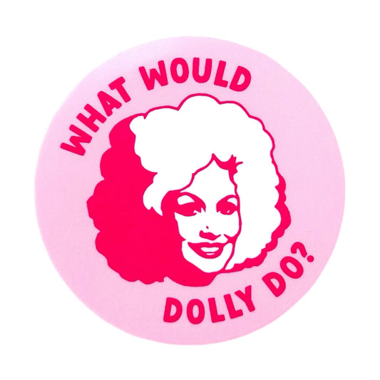 What Would Dolly Do Sticker