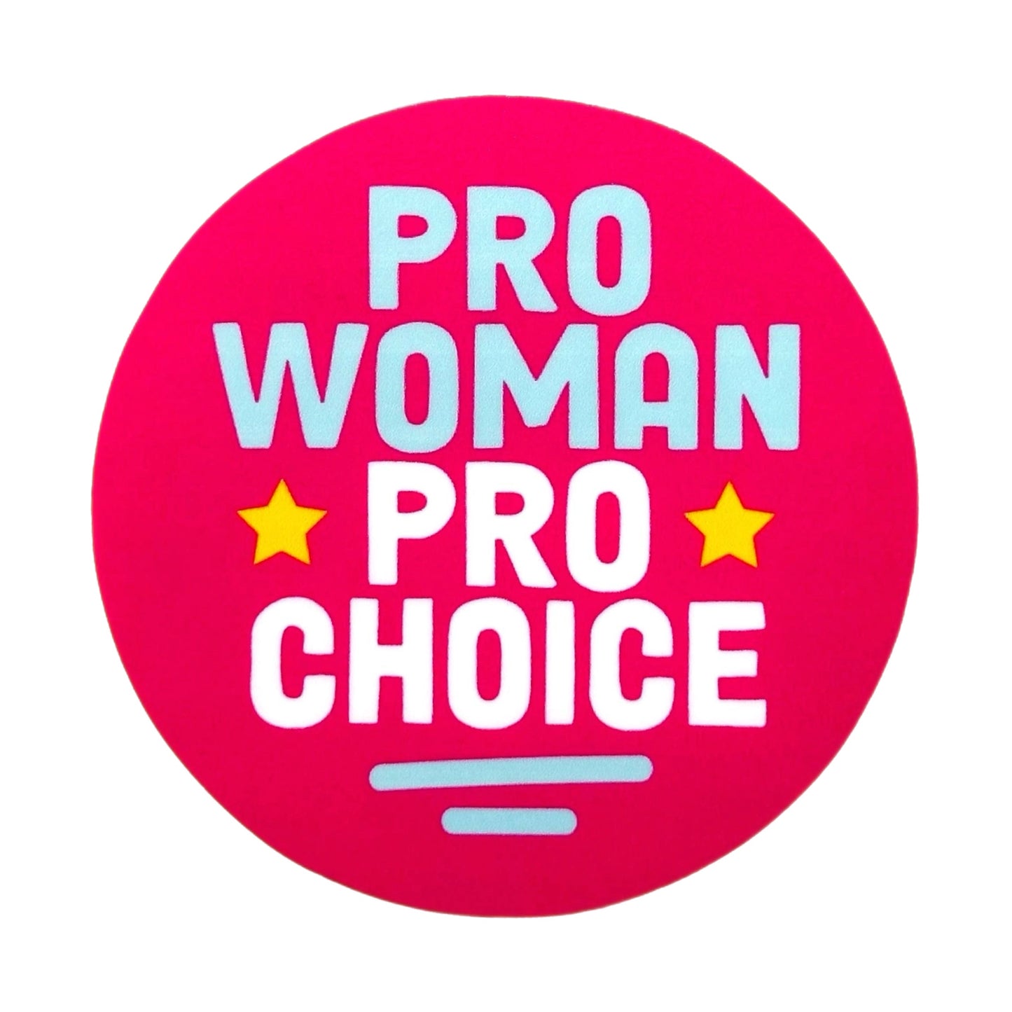 Pro Woman, Pro Choice Sticker