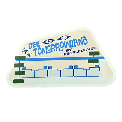 See Tomorrowland by Peoplemover Sticker