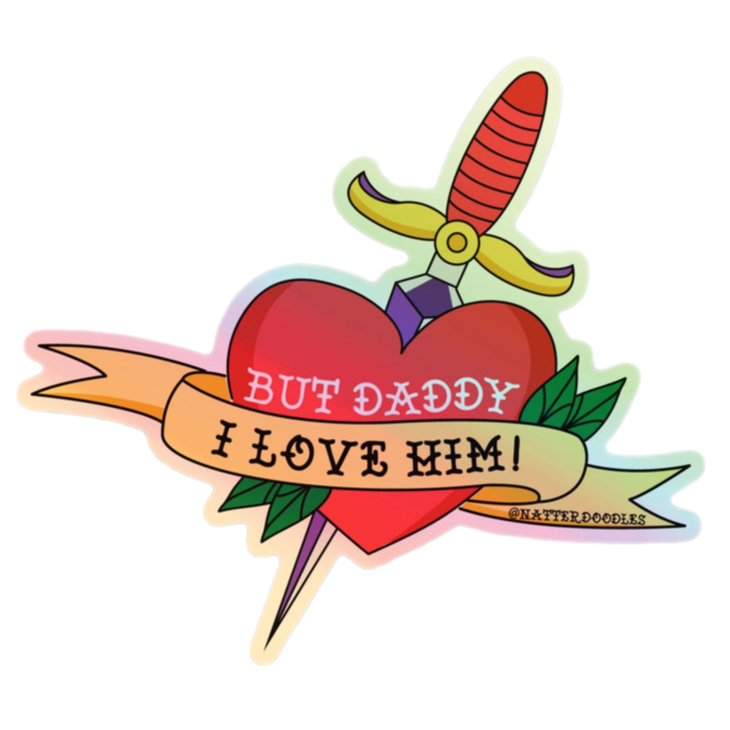 But Daddy I Love Him Sticker