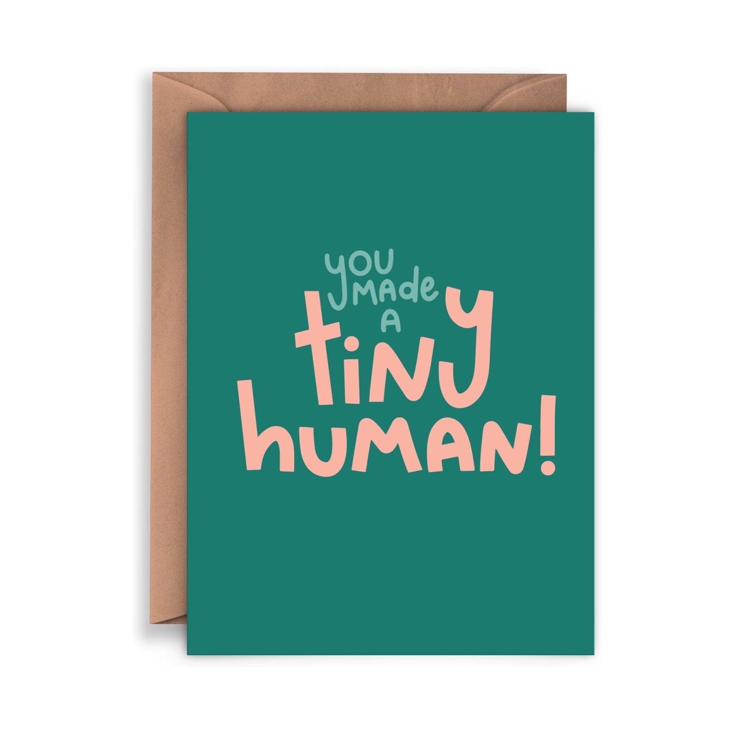 You Made a Tiny Human! New Baby Card