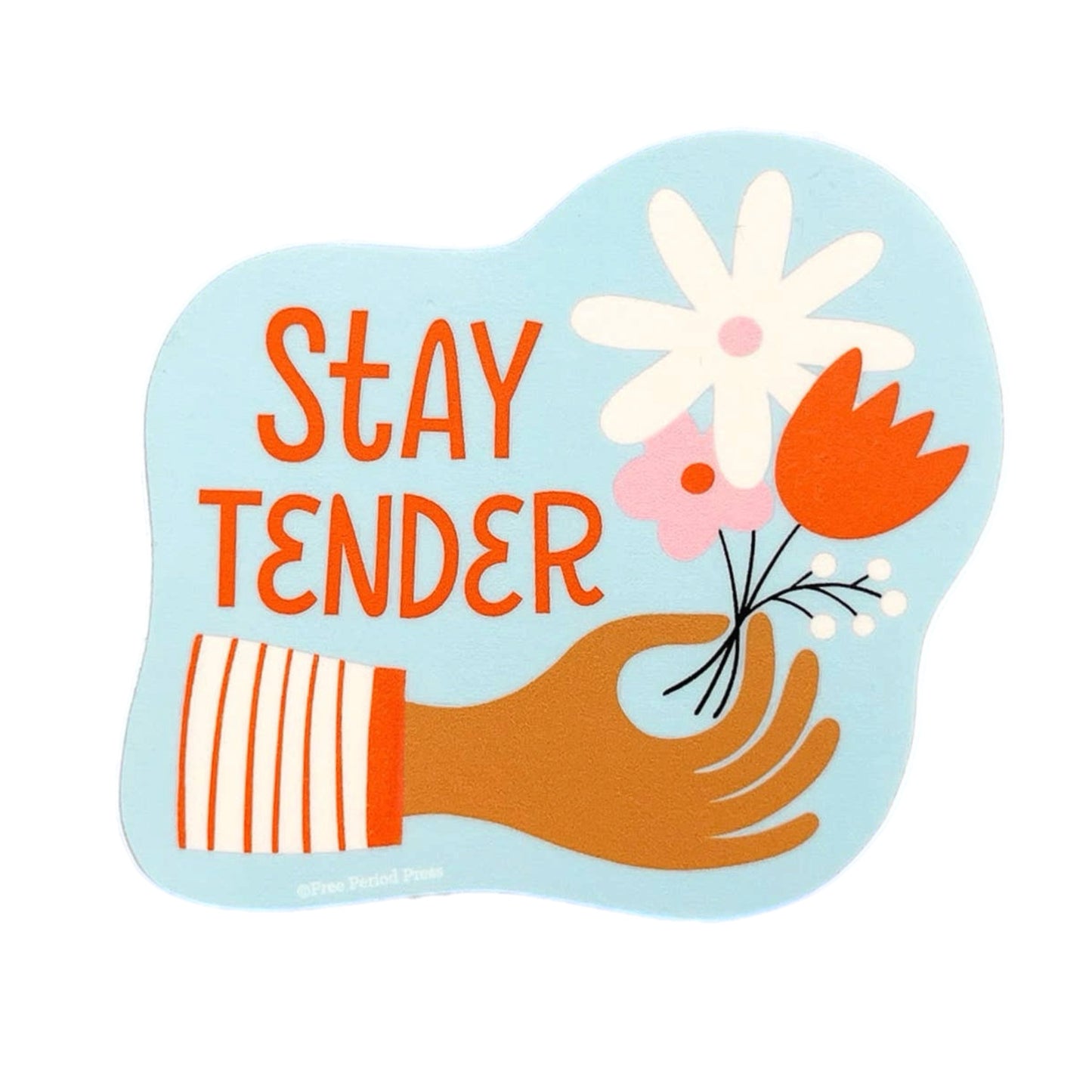 Stay Tender Sticker