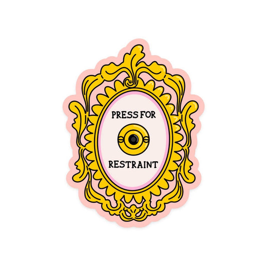 Press For Restraint Sticker