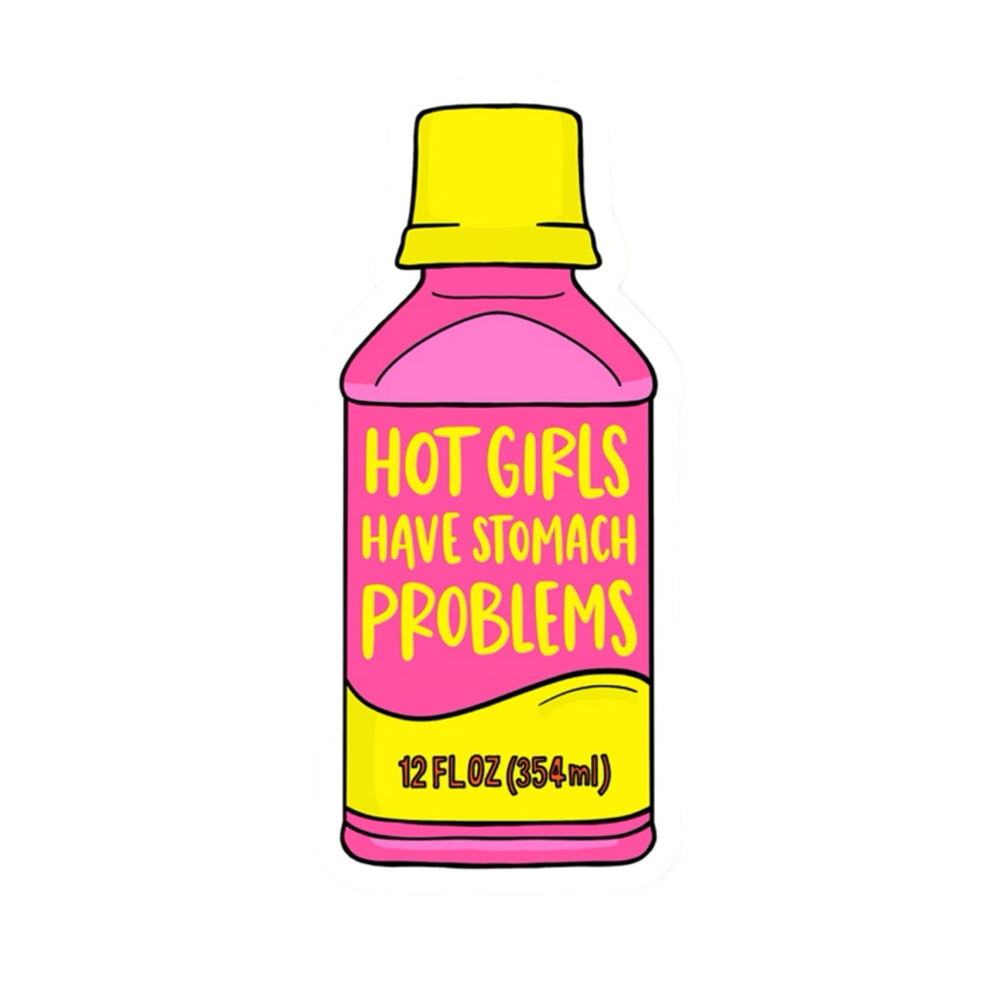 Hot Girls Have Stomach Problems Sticker