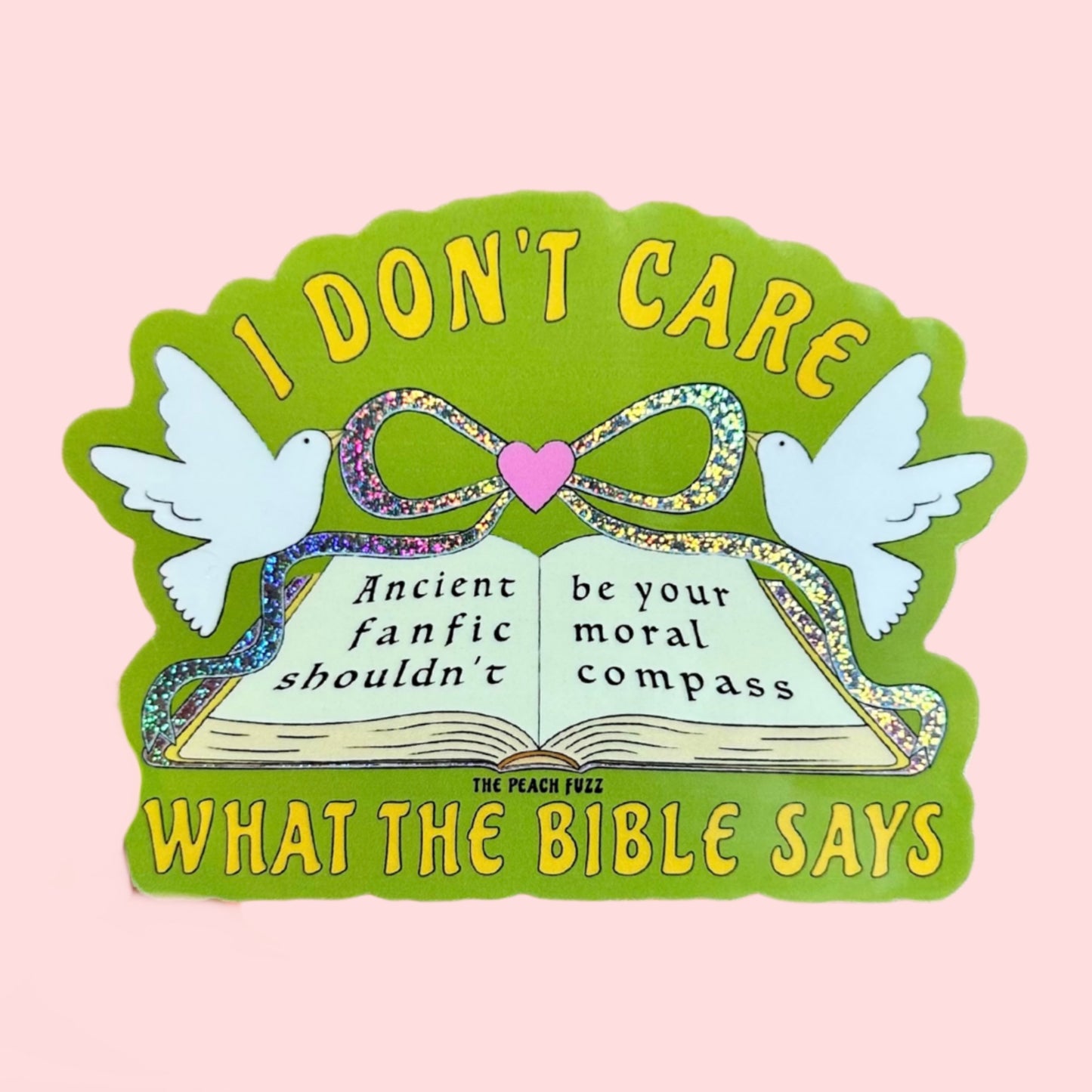 I Don’t Care What The Bible Says Glitter Sticker
