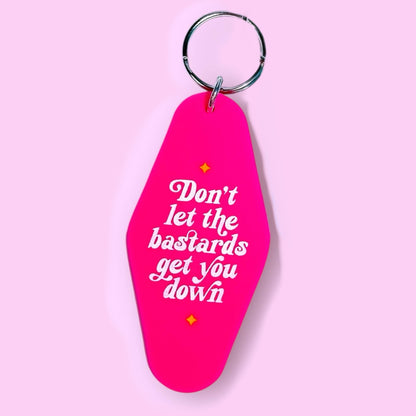 Don't Let The Bastards Get You Down Engraved Keychain