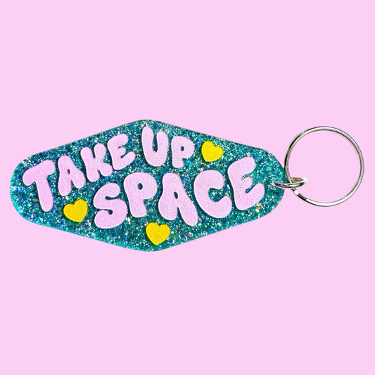 Take Up Space Glitter Keychain