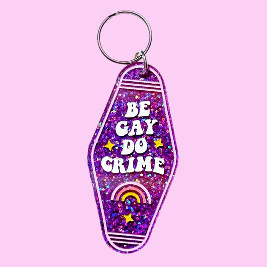 Be Gay Do Crime Keychain