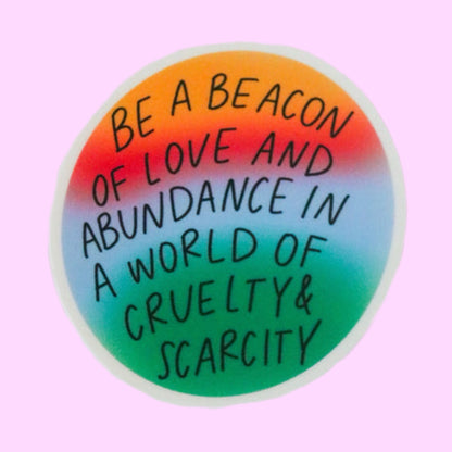 Be a Beacon of Love Sticker