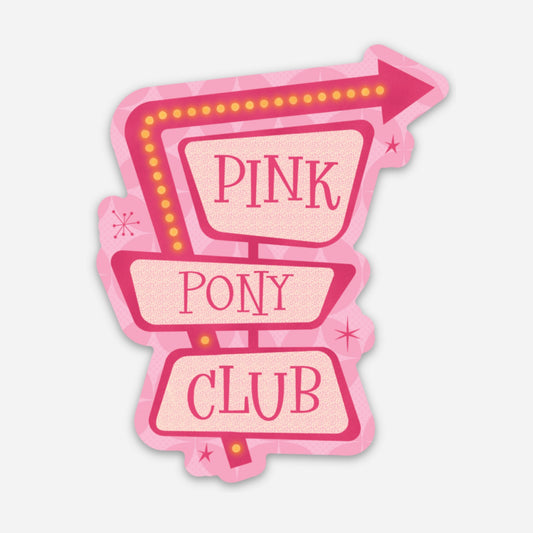 Pink Pony Club Sign Sticker (Chappell Roan)