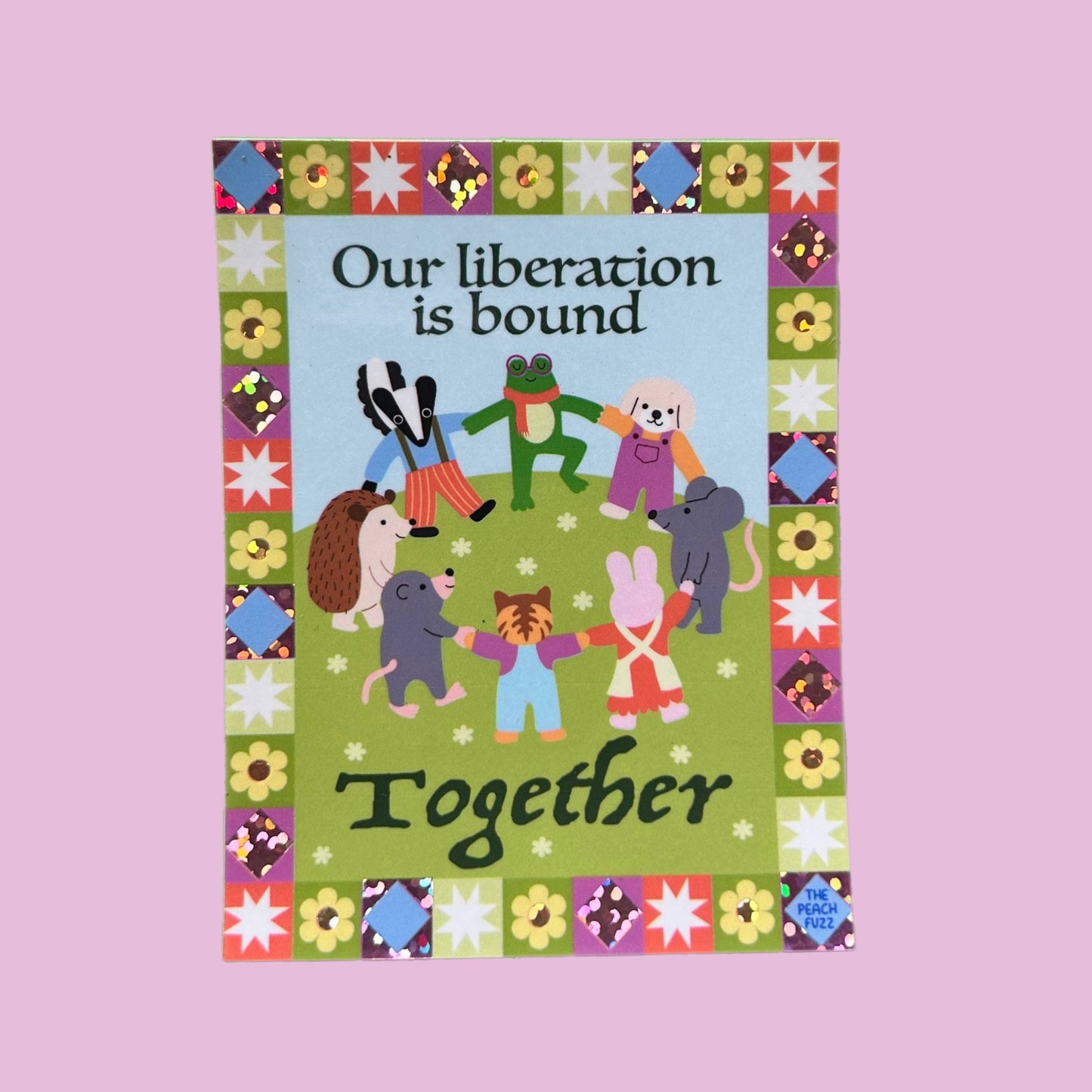 Our Liberation Is Bound Together Sticker
