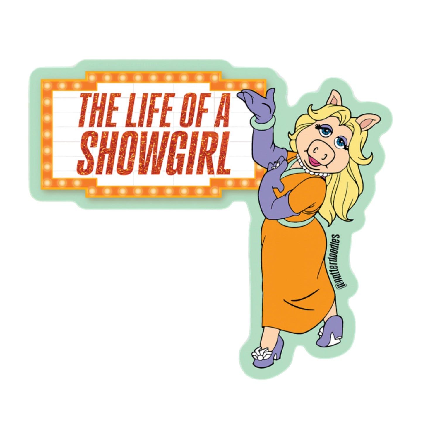 The Life of a Showgirl Miss Piggy Sticker