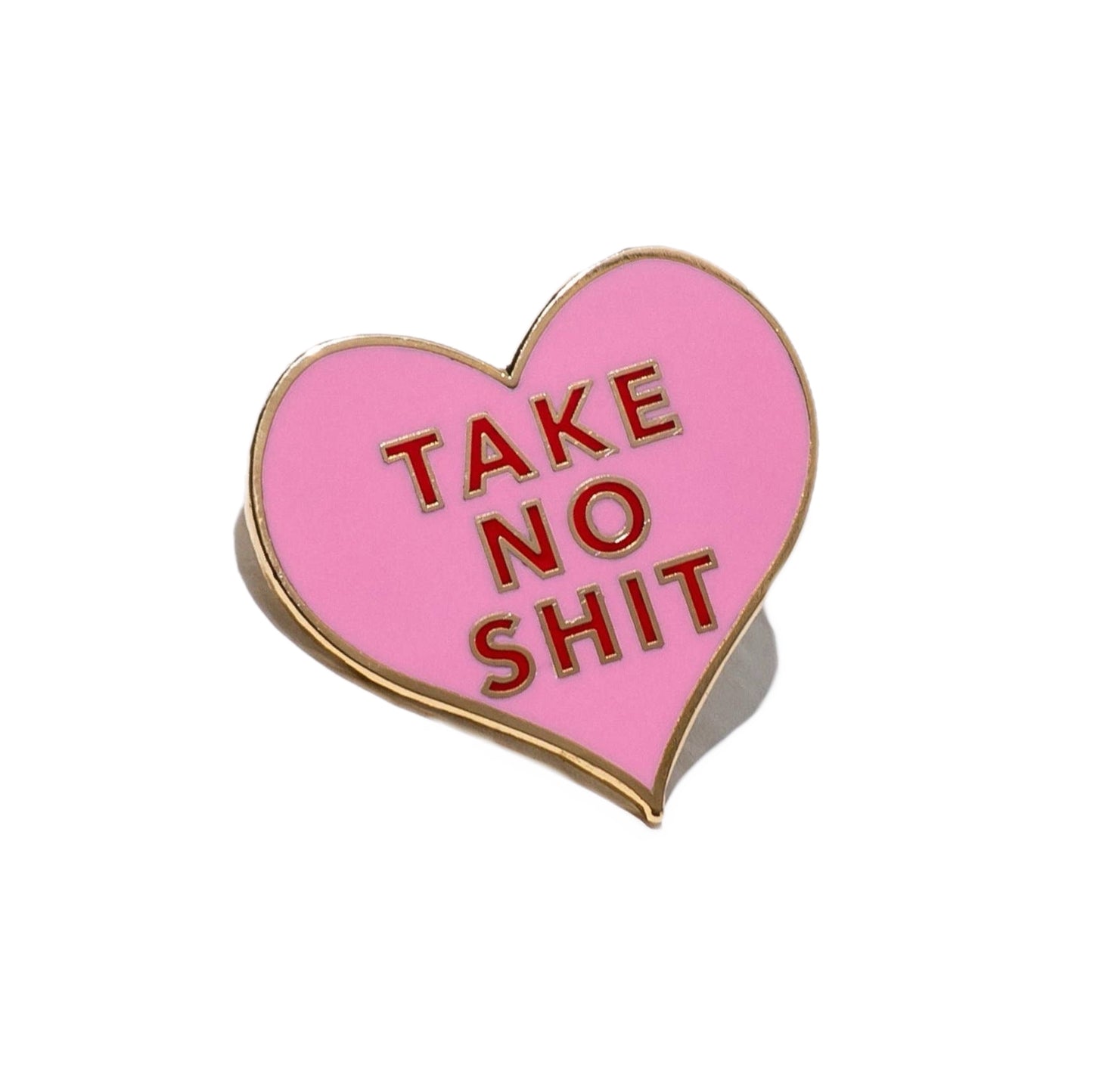 Take No Shit Pin