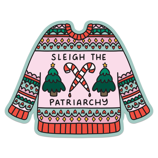 Sleigh the Patriarchy Sticker