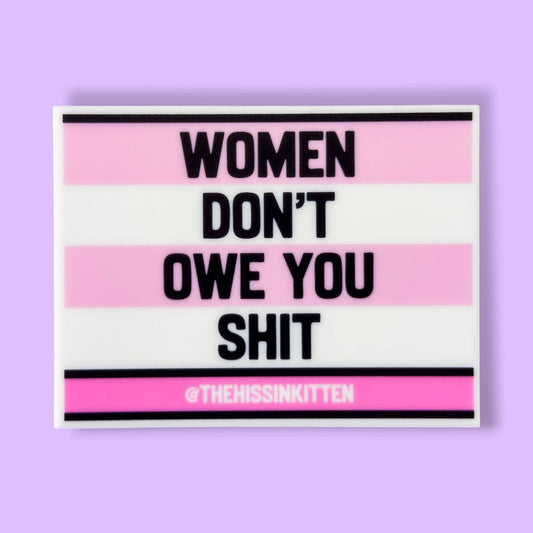 WOMEN DON'T OWE YOU SHIT Letter Board Magnet