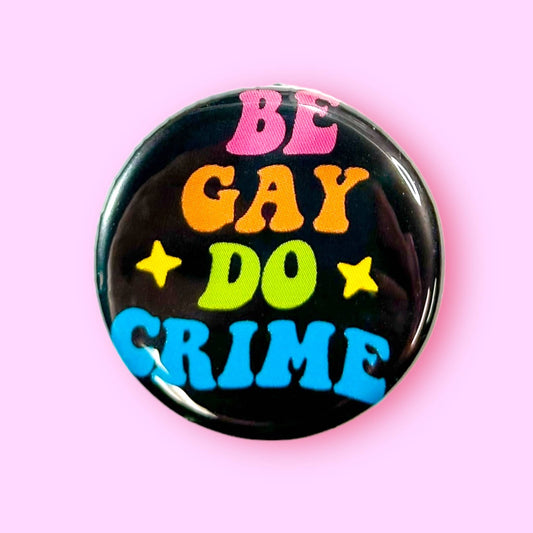 Be Gay Do Crime Button