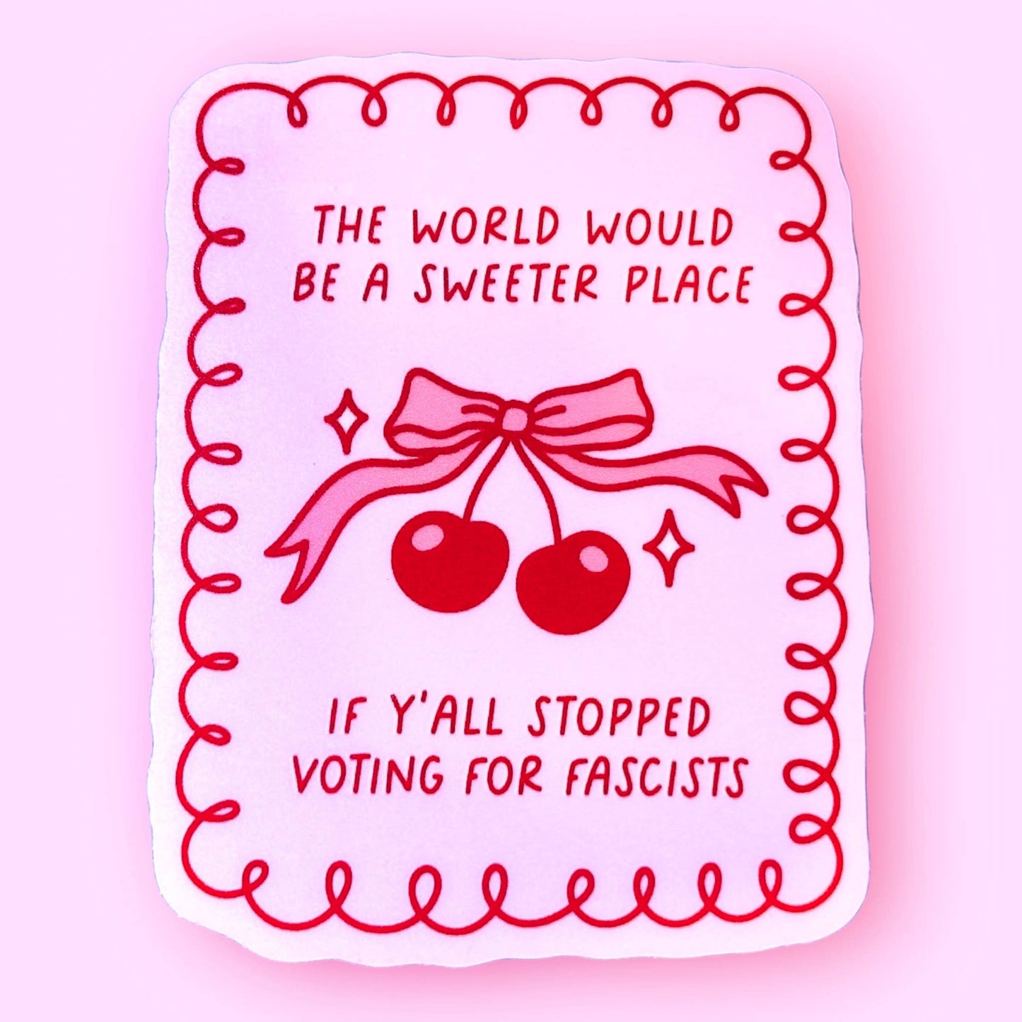 The World Would Be a Sweeter Place Sticker