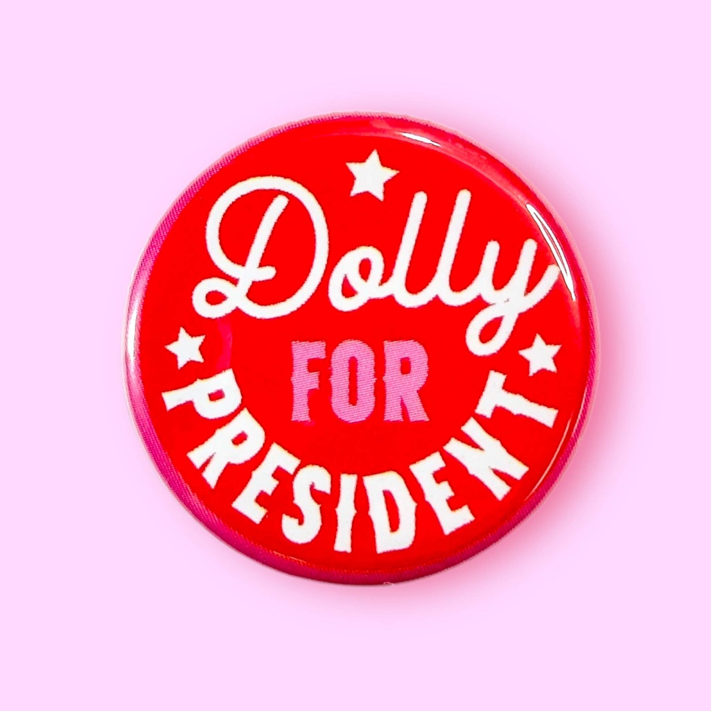 Dolly For President Button