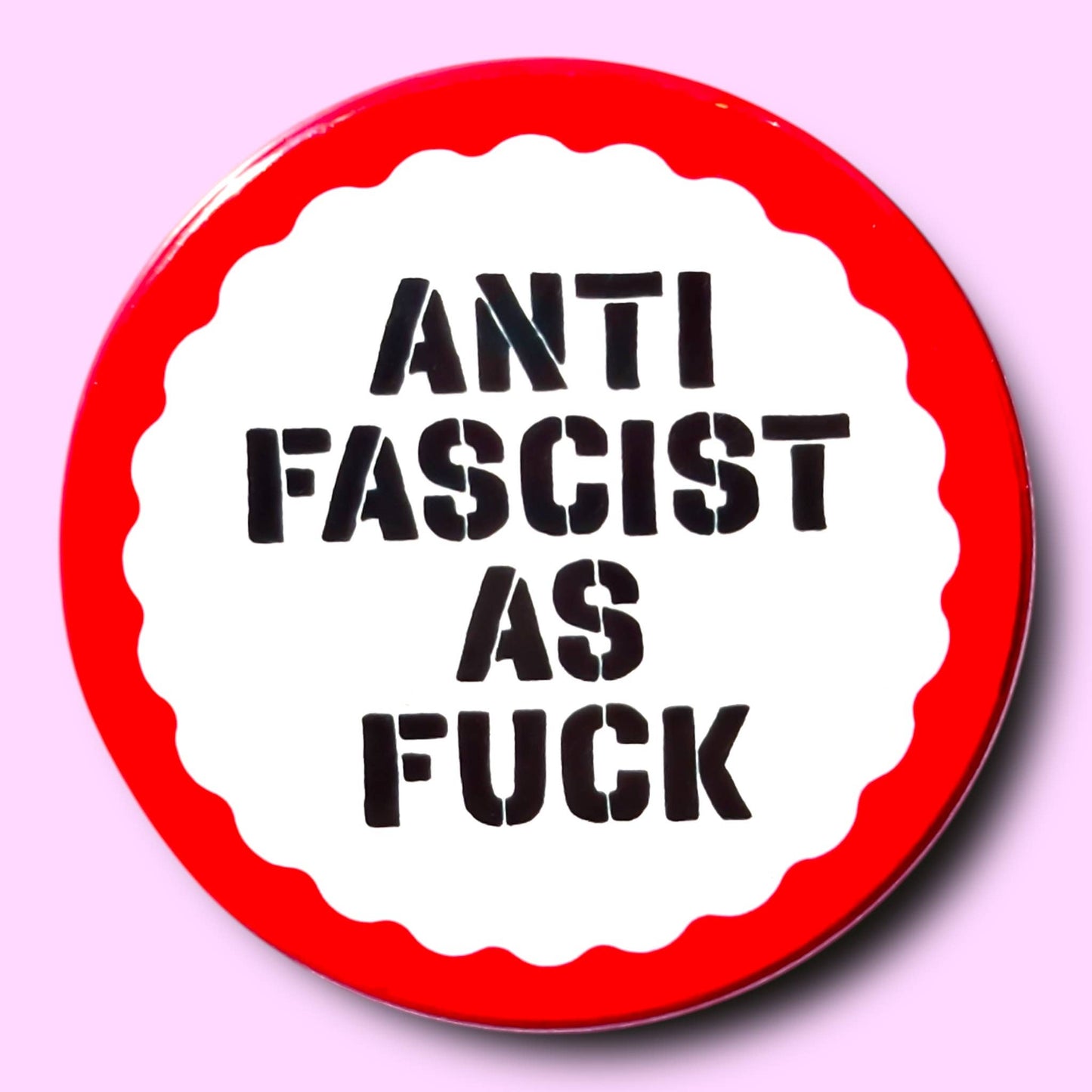 Anti Fascist As Fuck Button