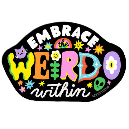 Embrace the Weirdo Within Sticker