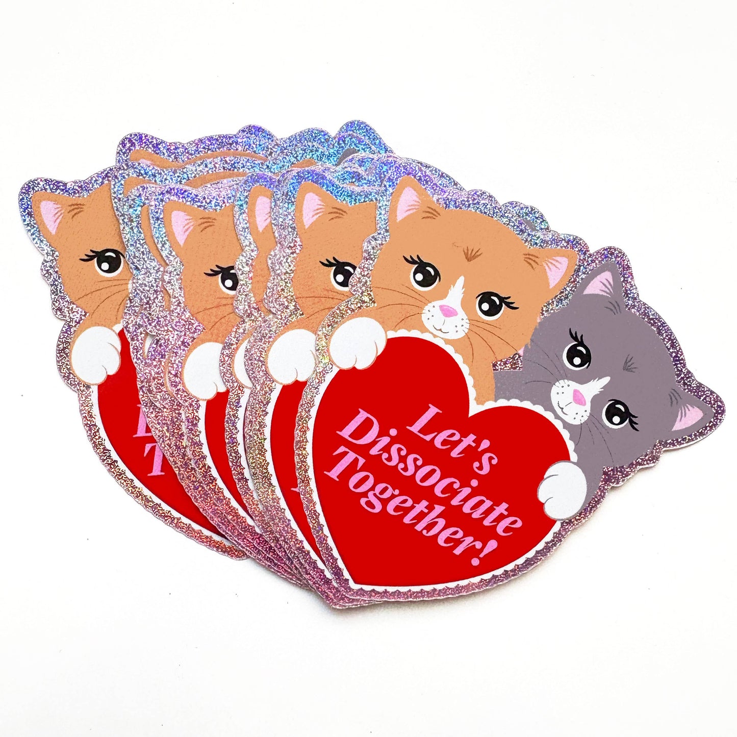 Let's Dissociate Together Heart Cat Glitter Sticker