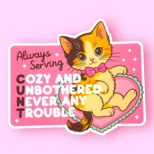 Always Serving C.U.N.T. Kitty Sticker!