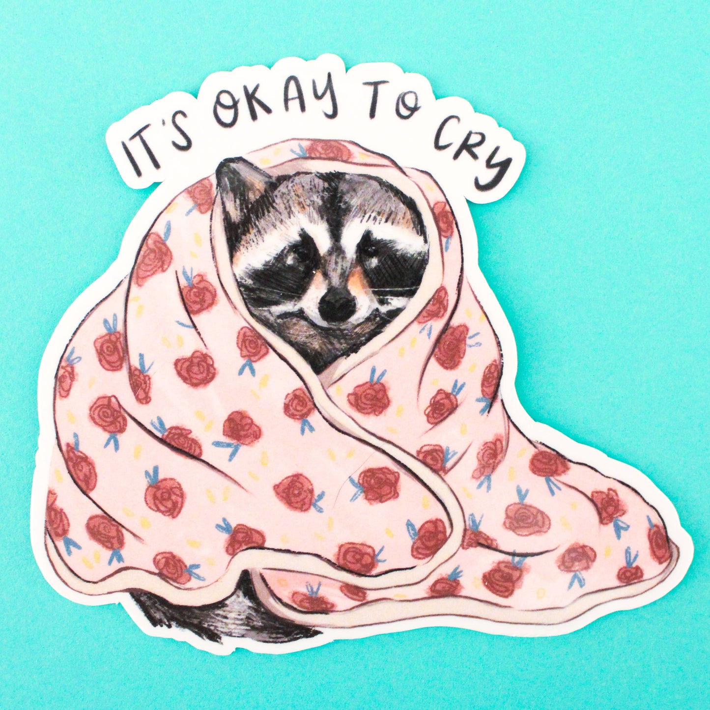 Okay to Cry Raccoon Sticker