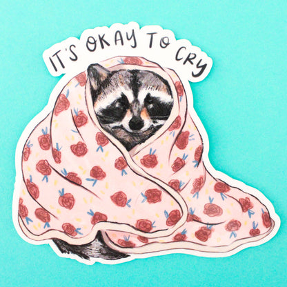 Okay to Cry Raccoon Sticker