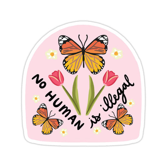 No Human Is Illegal Sticker