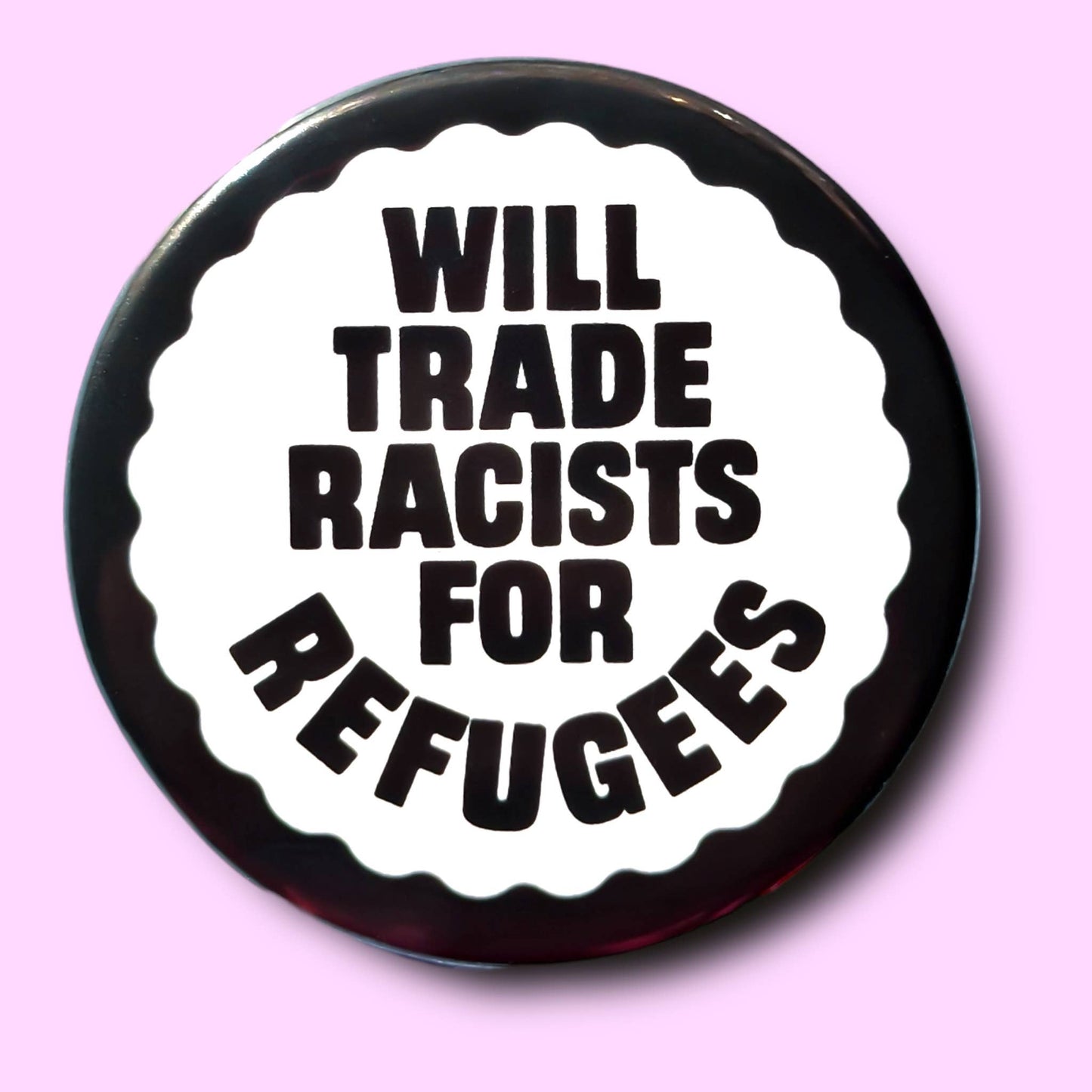 Will Trade Racists for Refugees Magnet