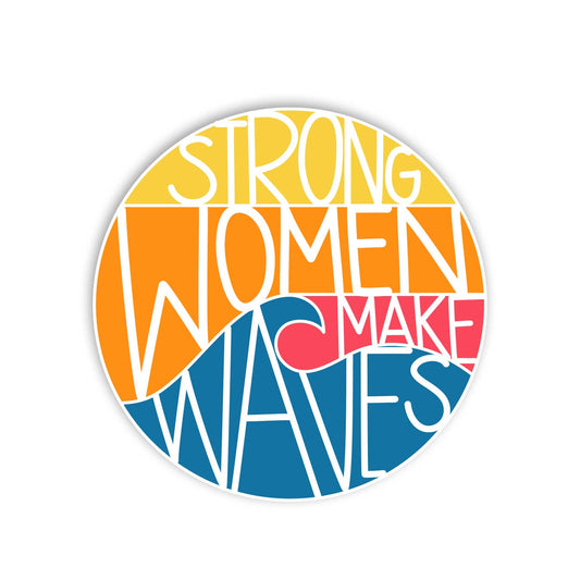 Strong Women Make Waves Sticker