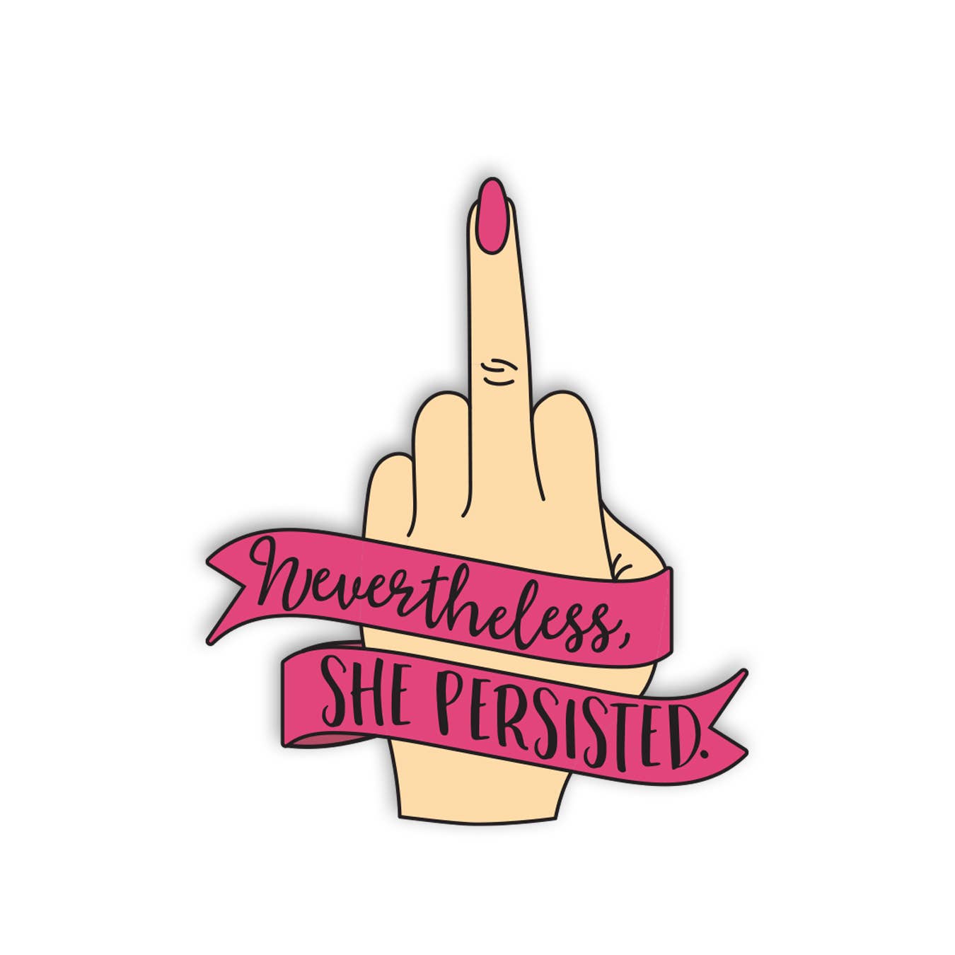 Nevertheless She Persisted Sticker