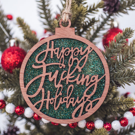 Happy Fucking Holidays Wooden Ornament