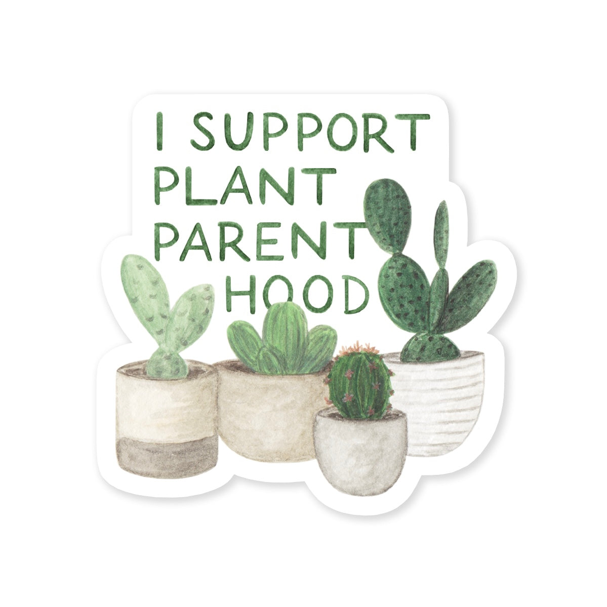 I Support Plant Parenthood Sticker